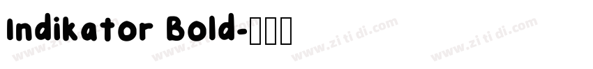 Indikator Bold字体转换 Indikator Bold字体转换